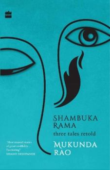 Paperback Shambuka Rama: Three Tales Retold Book