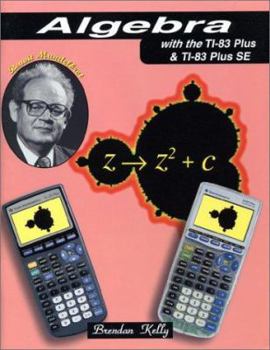 Paperback Algebra with the TI-83 Plus & TI-83 Plus SE Book