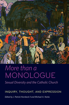 Hardcover More Than a Monologue: Sexual Diversity and the Catholic Church: Inquiry, Thought, and Expression Book