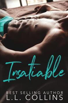 Insatiable: The Kingsley Brothers Duet, Book 2 - Book #2 of the Kingsley Brothers Duet
