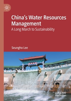 Paperback China's Water Resources Management: A Long March to Sustainability Book