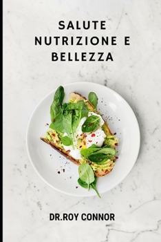 Salute Nutrizione e bellezza