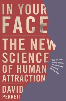 Hardcover In Your Face: The new science of human attraction Book