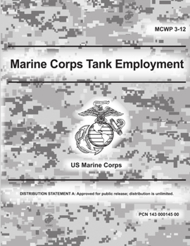 Paperback Marine Corps Tank Employment (MCWP 3-12) Book
