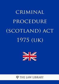 Criminal Procedure (Scotland) ACT 1975 (Uk)