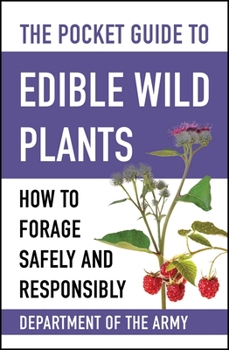 Paperback The Pocket Guide to Edible Wild Plants: How to Forage Safely and Responsibly Book