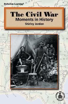 Library Binding The Civil War: Moments in History Book