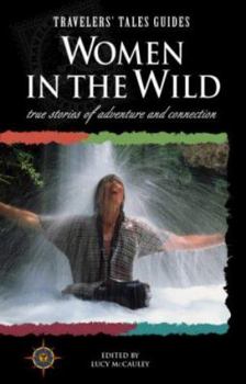Paperback Women in the Wild: True Stories of Adventure and Connection Book