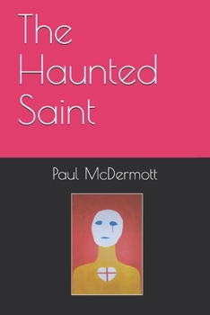 Paperback The Haunted Saint Book