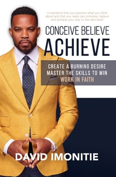 Hardcover Conceive, Believe, Achieve Book