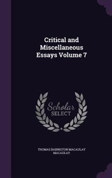 Hardcover Critical and Miscellaneous Essays Volume 7 Book