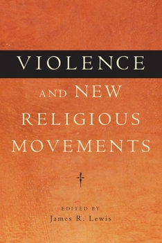 Paperback Violence and New Religious Movements Book