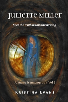 Juliette Miller - Book #5 of the A snake is amongst us