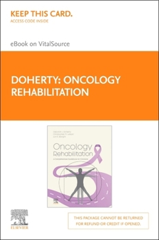 Hardcover Oncology Rehabilitation Elsevier E-Book on Vitalsource (Retail Access Card): A Comprehensive Guidebook for Clinicians Book