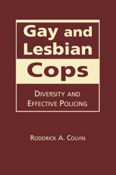 Hardcover Gay and Lesbian Cops: Diversity and Effective Policing Book