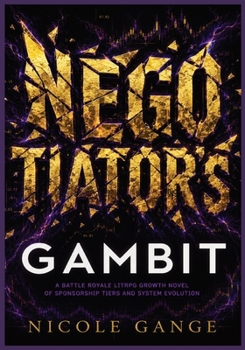 Negotiator's Gambit: A Battle Royale LitRPG Growth Novel of Sponsorship Tiers and System Evolution (The Sovereign Cull)