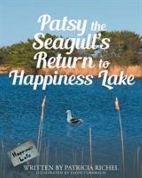Paperback Patsy the Seagull's Return to Happiness Lake Book