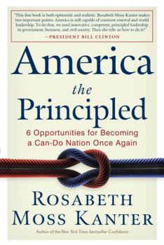 Hardcover America the Principled: 6 Opportunities for Becoming a Can-Do Nation Once Again Book