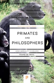 Paperback Primates and Philosophers: How Morality Evolved Book