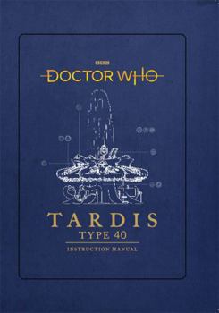 Hardcover Doctor Who: Tardis Type Forty Instruction Manual Book