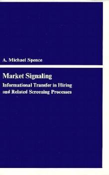 Hardcover Market Signaling: Informational Transfer in Hiring and Related Screening Processes Book