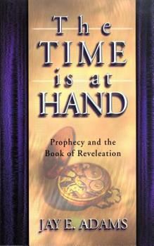 Paperback The Time Is at Hand Book