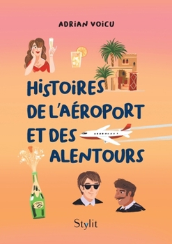 Paperback Histoires de l'aéroport et des alentours [French] Book