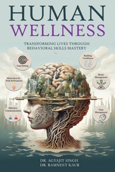 Paperback Human Wellness: Transforming Lives Through Behavioral Skills Mastery Book