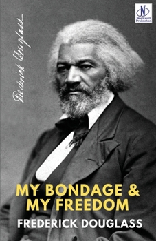 My Bondage and My Freedom