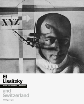 El Lissitzky and Switzerland /anglais