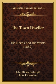 The Town Dweller: His Needs And His Wants