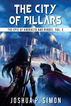Paperback The City of Pillars: The Epic of Andrasta and Rondel, Vol. 2 Book