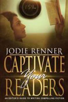 Paperback Captivate Your Readers: An Editor's Guide to Writing Compelling Fiction Book