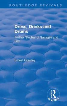 Paperback Revival: Dress, Drinks and Drums (1931): Further Studies of Savages and Sex Book