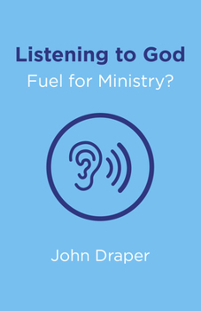 Paperback Listening to God - Fuel for Ministry?: An Examination of the Influence of Prayer and Meditation, Including the Use of Lectio Divina, in Christian Mini Book