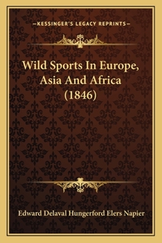 Paperback Wild Sports In Europe, Asia And Africa (1846) Book