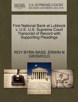 Paperback First National Bank at Lubbock V. U.S. U.S. Supreme Court Transcript of Record with Supporting Pleadings Book