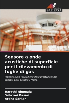 Sensore a onde acustiche di superficie per il rilevamento di fughe di gas (Italian Edition)