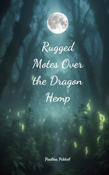 Paperback Rugged Motes Over the Dragon Hemp Book