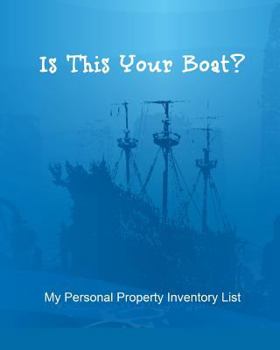 Paperback Is This Your Boat?: My Personal Property Inventory List Book