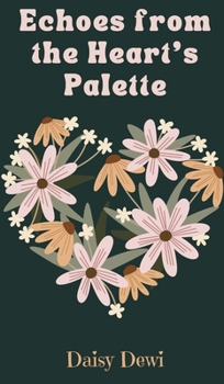 Hardcover Echoes from the Heart's Palette Book