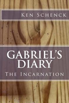 Paperback Gabriel's Diary: The Incarnation Book