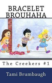 Bracelet Brouhaha - Book #1 of the Creekers