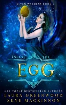 Inside the Egg - Book #8 of the Seven Wardens