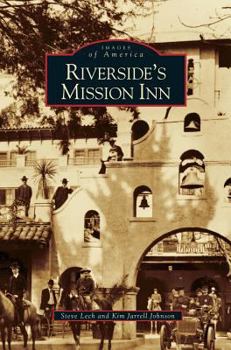 Riverside's Mission Inn - Book  of the Images of America: California