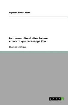 Le roman culturel - Une lecture ethnocritique de Nnanga Kon