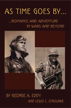 Paperback As Time Goes by: Romance and Adventure in Wars and Beyond Book