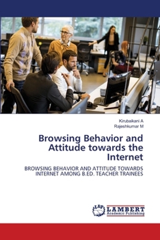 Browsing Behavior and Attitude towards the Internet