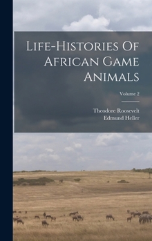 Hardcover Life-histories Of African Game Animals; Volume 2 Book