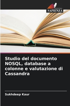 Paperback Studio del documento NOSQL, database a colonne e valutazione di Cassandra [Italian] Book